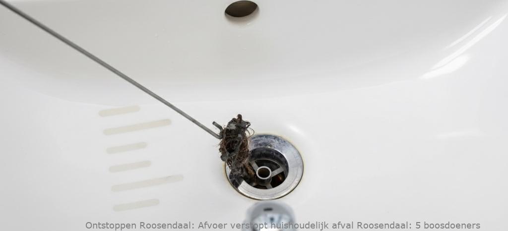 Afvoer verstopt huishoudelijk afval Roosendaal: 5 boosdoeners